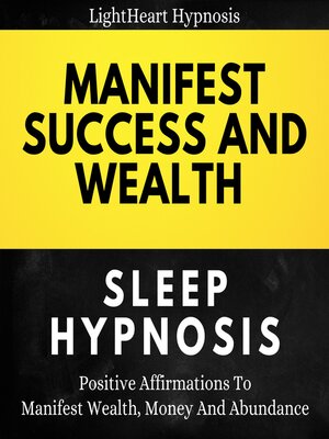 cover image of Manifest Success and Wealth Sleep Hypnosis